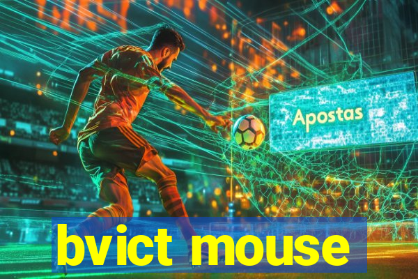 bvict mouse